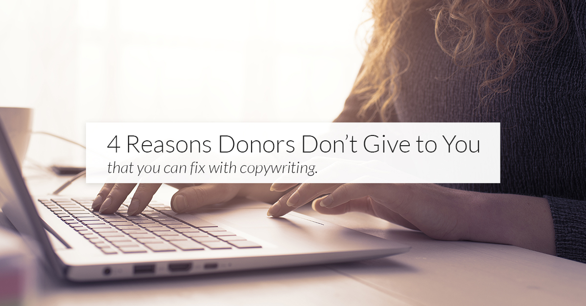 4 Reasons Donors Don't Give to You that You Can Fix with Copywriting image