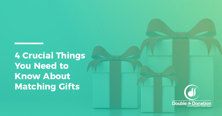 4 Crucial Things You Need to Know About Matching Gifts