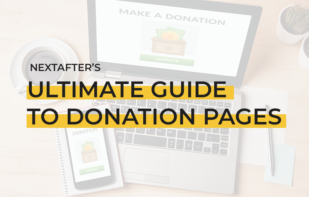 NextAfter's Ultimate Guide to Nonprofit Donation Pages